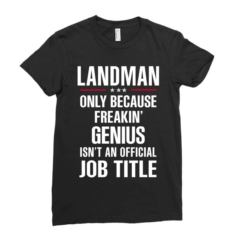 Gift For Freakin' Genius Landman Ladies Fitted T-Shirt by thanchashop | Artistshot