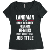 Gift For Freakin' Genius Landman Women's Triblend Scoop T-shirt | Artistshot