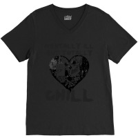 Mentally Ill But Totally Chill V-neck Tee | Artistshot