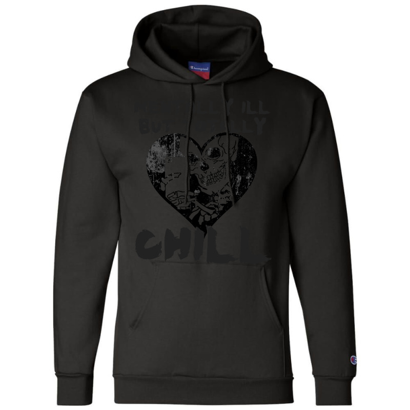 Mentally Ill But Totally Chill Champion Hoodie by cm-arts | Artistshot