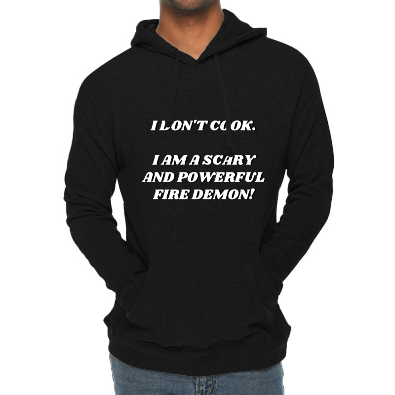 I Am A Scary And Powerful Fire Demon Lightweight Hoodie by cm-arts | Artistshot