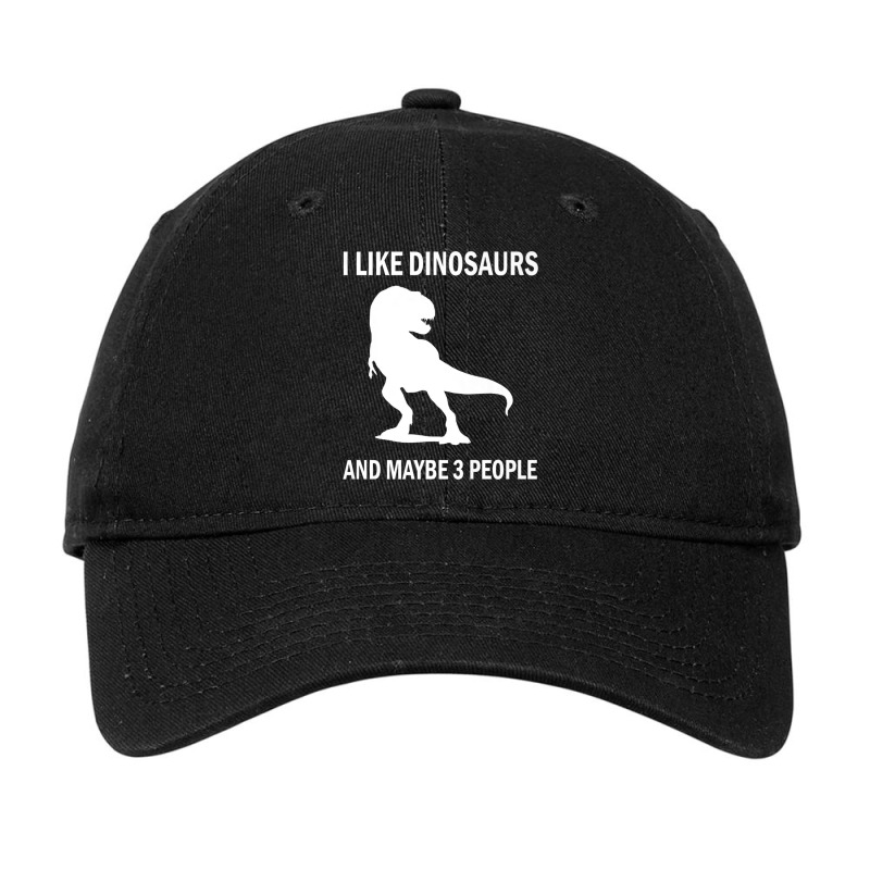 I Like Dinosaurs T-rex Dino Lover Sarcastic Adjustable Cap | Artistshot