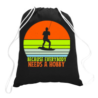 Funny Wakeboard T  Shirt Funny Wakeboard Because Everybody Needs A Hob Drawstring Bags | Artistshot