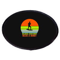 Funny Wakeboard T  Shirt Funny Wakeboard Because Everybody Needs A Hob Oval Patch | Artistshot