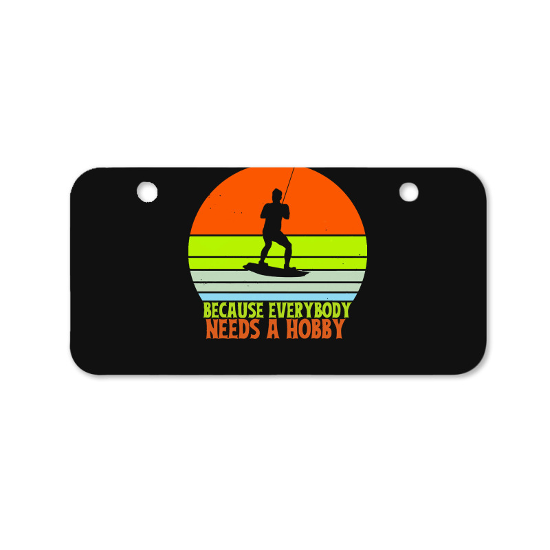 Funny Wakeboard T  Shirt Funny Wakeboard Because Everybody Needs A Hob Bicycle License Plate | Artistshot