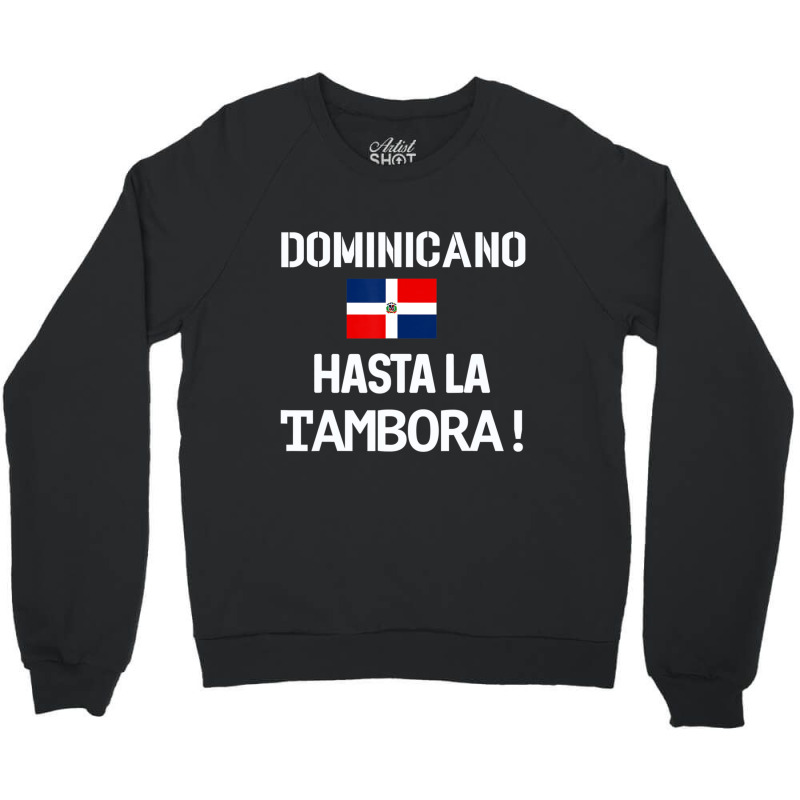 Dominicano Flag Pride Rd Dominican Republic Quote Dna Men Crewneck Sweatshirt by cm-arts | Artistshot