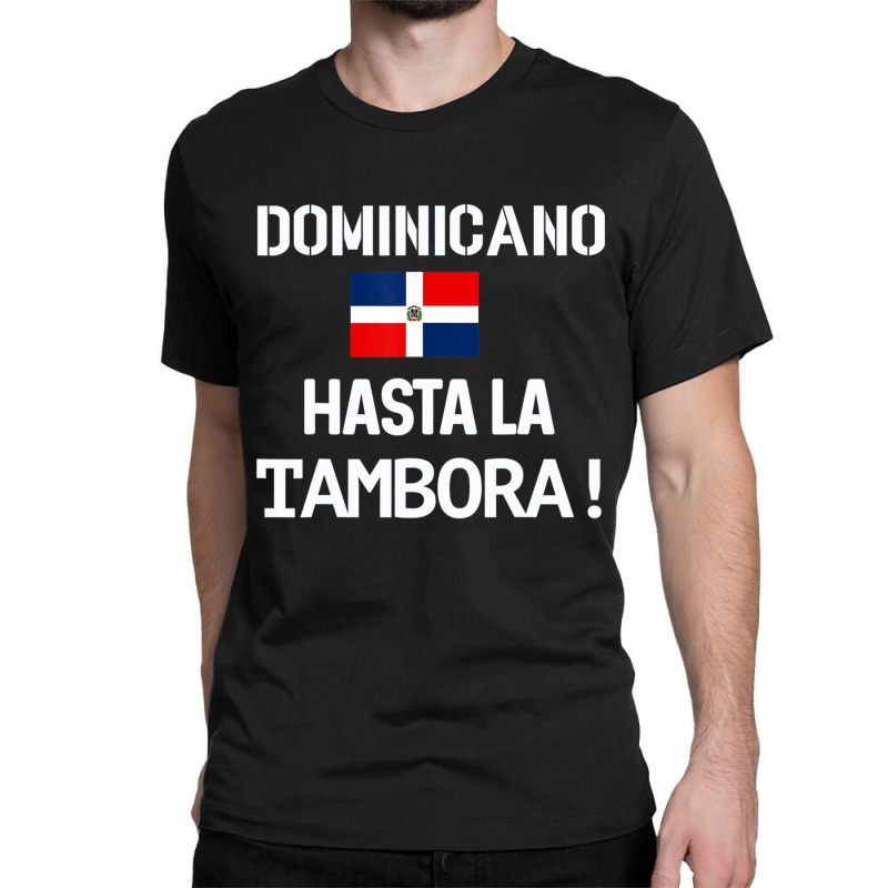 Dominicano Flag Pride Rd Dominican Republic Quote Dna Men Classic T-shirt by cm-arts | Artistshot