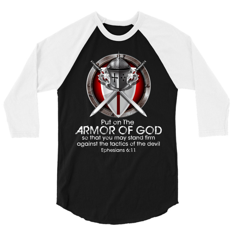 Put On The Full Armor Of God Ephesians 6 11 Bible Quotes 3/4 Sleeve Shirt | Artistshot