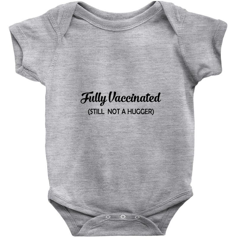 Fully Vaccinated Baby Bodysuit by NatalieAD | Artistshot