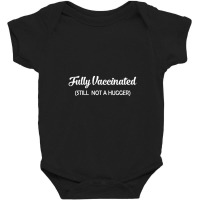 Fully Vaccinated Baby Bodysuit | Artistshot