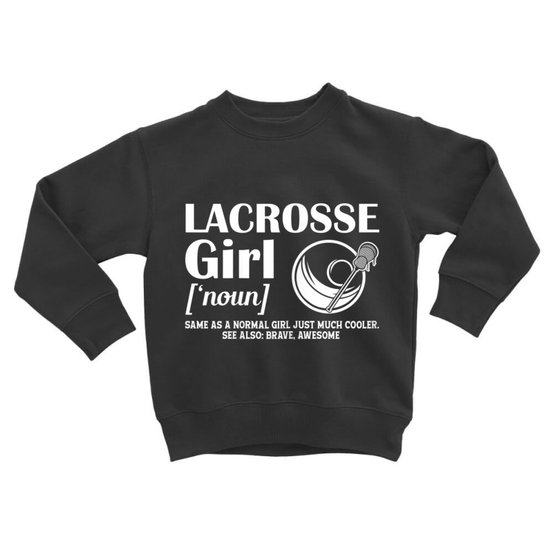 Lacrosse Quote Definition Woman Girl Toddler Sweatshirt by cm-arts | Artistshot