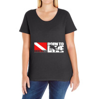 Born To Dive Forced To Work Ladies Curvy T-shirt | Artistshot