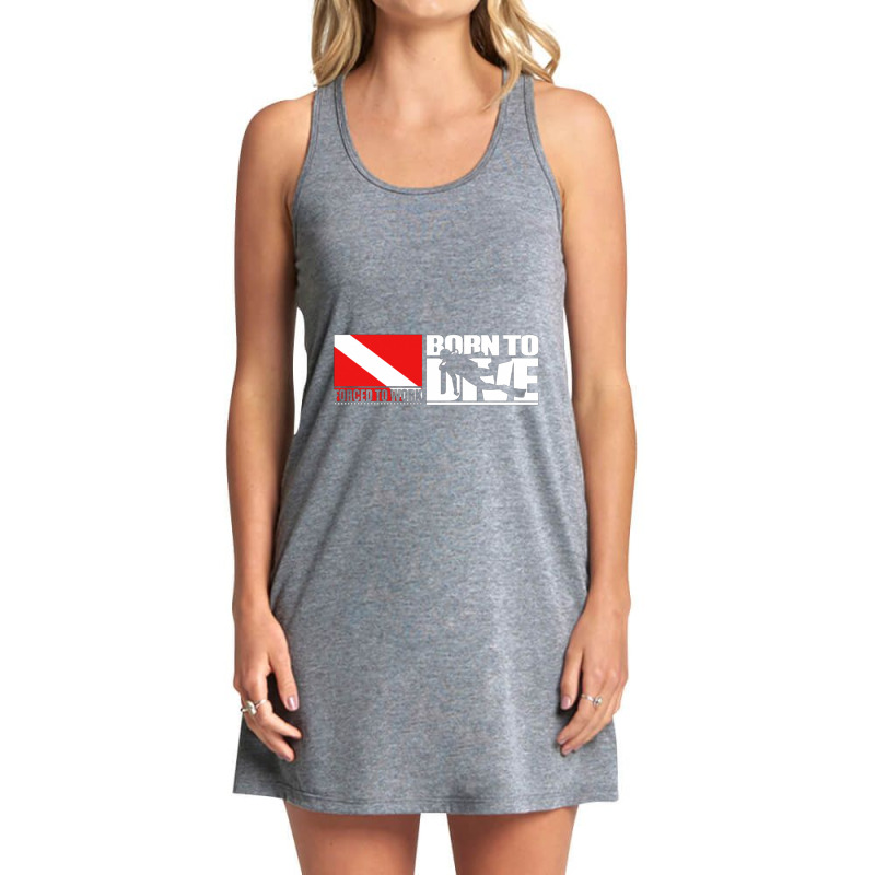 Born To Dive Forced To Work Tank Dress by Ashleypuckettx | Artistshot