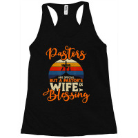 Pastors Are Special But A Pastor's Wife Is A Blessing Quotes Racerback Tank | Artistshot