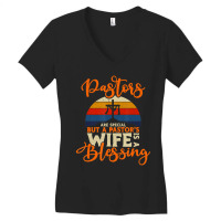 Pastors Are Special But A Pastor's Wife Is A Blessing Quotes Women's V-neck T-shirt | Artistshot