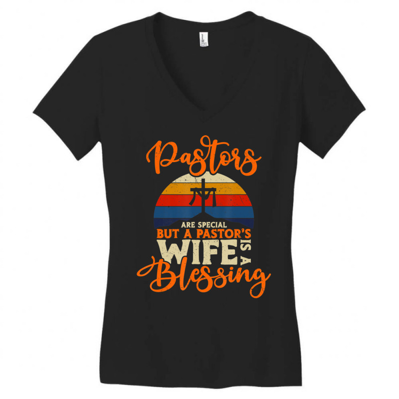 Pastors Are Special But A Pastor's Wife Is A Blessing Quotes Women's V-Neck T-Shirt by cm-arts | Artistshot