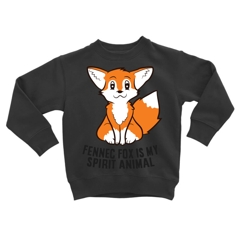 Fennec Fox Is My Spirit Animal Cute Fennec Fox Pullover Hoodie Toddler Sweatshirt by cm-arts | Artistshot