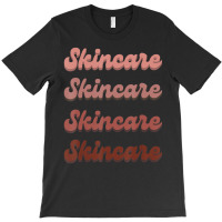 Skincare Skin Specialist Skin Esthetician Retro Skincare T-shirt | Artistshot