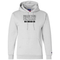 Follow Your Dreams Go Back To Bed Champion Hoodie | Artistshot