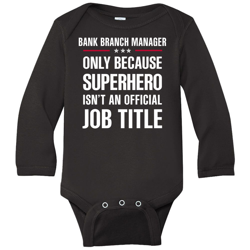 Gift For Superhero Bank Branch Manager Long Sleeve Baby Bodysuit by thanchashop | Artistshot