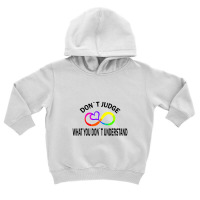 Dont Judge What You Dont Understand Toddler Hoodie | Artistshot