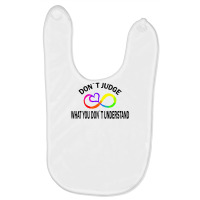 Dont Judge What You Dont Understand Baby Bibs | Artistshot