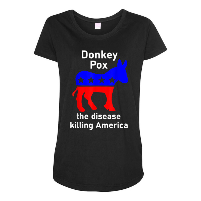 Donkey Pox Donkey Political Funny Satire Maternity Scoop Neck T-shirt by Roberto A Oxford | Artistshot