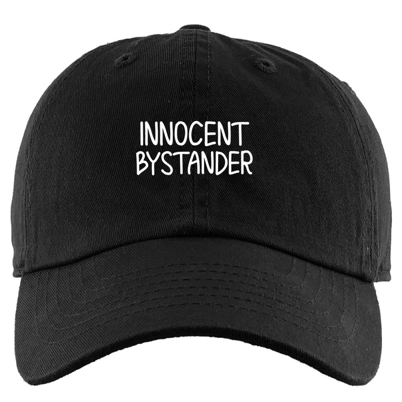 Funny, Innocent Bystander T-shirt. Sarcastic Joke Kids Cap by cm-arts | Artistshot