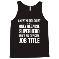 Gift For Superhero Anesthesiologist Tank Top | Artistshot