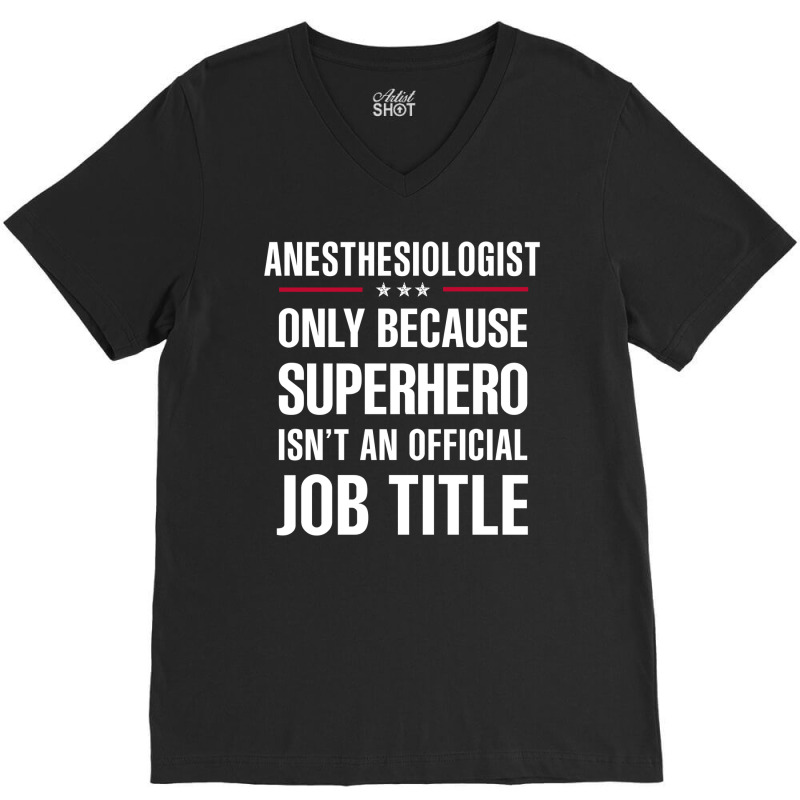 Gift For Superhero Anesthesiologist V-neck Tee | Artistshot