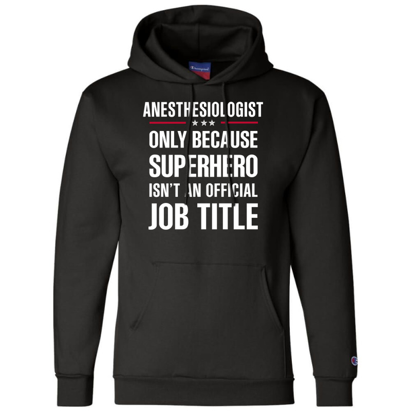 Gift For Superhero Anesthesiologist Champion Hoodie | Artistshot