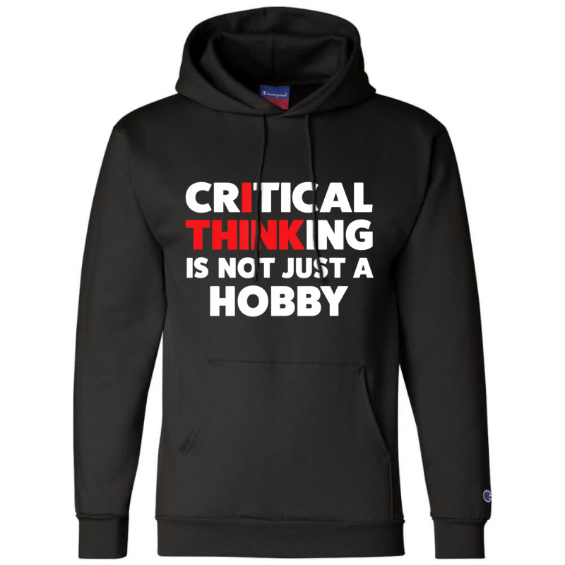 For Skeptics Critical Thinking Quotes Science Champion Hoodie by cm-arts | Artistshot