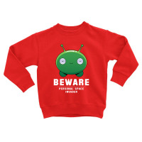 Beware Personal Space Invader 1 Toddler Sweatshirt | Artistshot