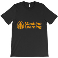 Machine Learning T-shirt | Artistshot