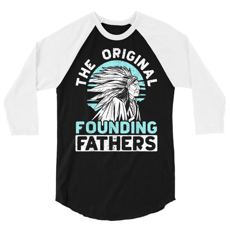 The Original Founding Fathers Indigenous Native American T Shirt 3/4 Sleeve Shirt | Artistshot