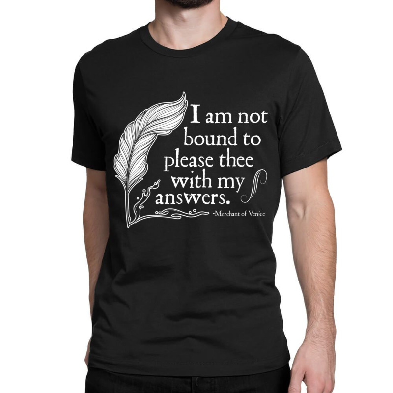 Theatre Nerd Not Bound To Please Thee Shakespeare Classic T-shirt by cm-arts | Artistshot