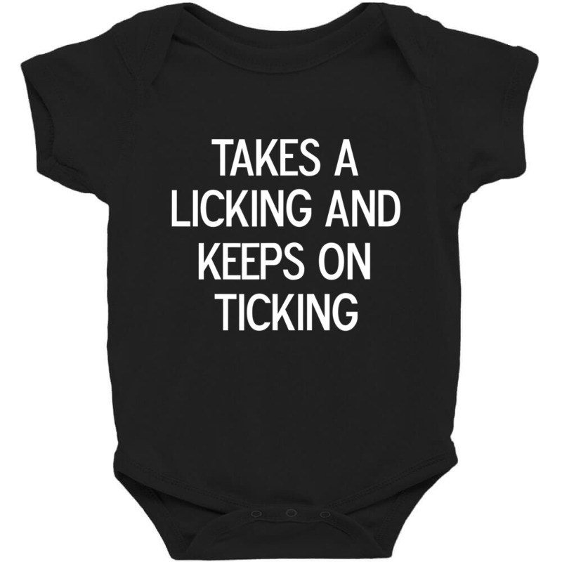 Funny, Takes A Licking And Keeps On Ticking, Joke Sarcastic Baby Bodysuit by cm-arts | Artistshot