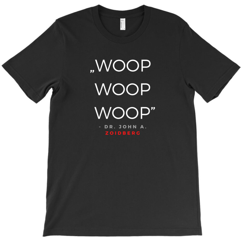 Woop Woop Woop Dr Zoidberg Quota T-shirt | Artistshot