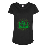 Math Is For Blockers   Forest Edition Maternity Scoop Neck T-shirt | Artistshot