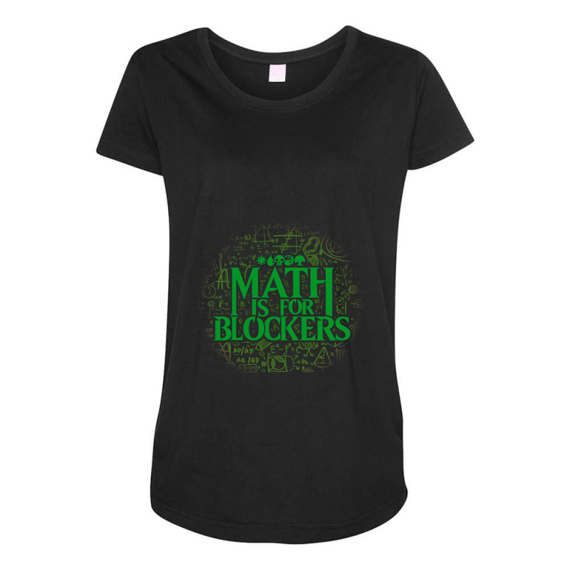 Math Is For Blockers   Forest Edition Maternity Scoop Neck T-shirt by cm-arts | Artistshot