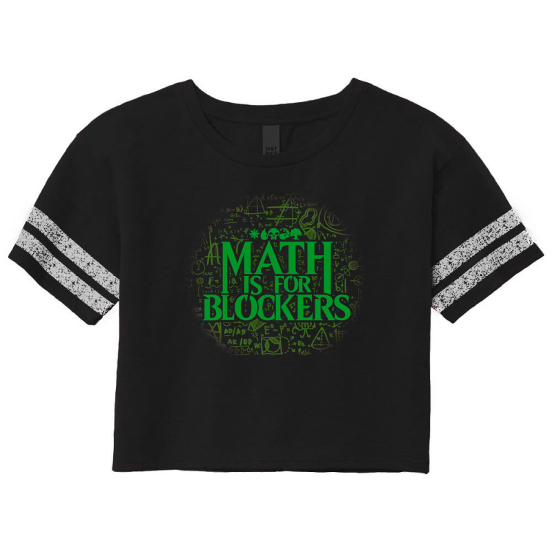 Math Is For Blockers   Forest Edition Scorecard Crop Tee by cm-arts | Artistshot