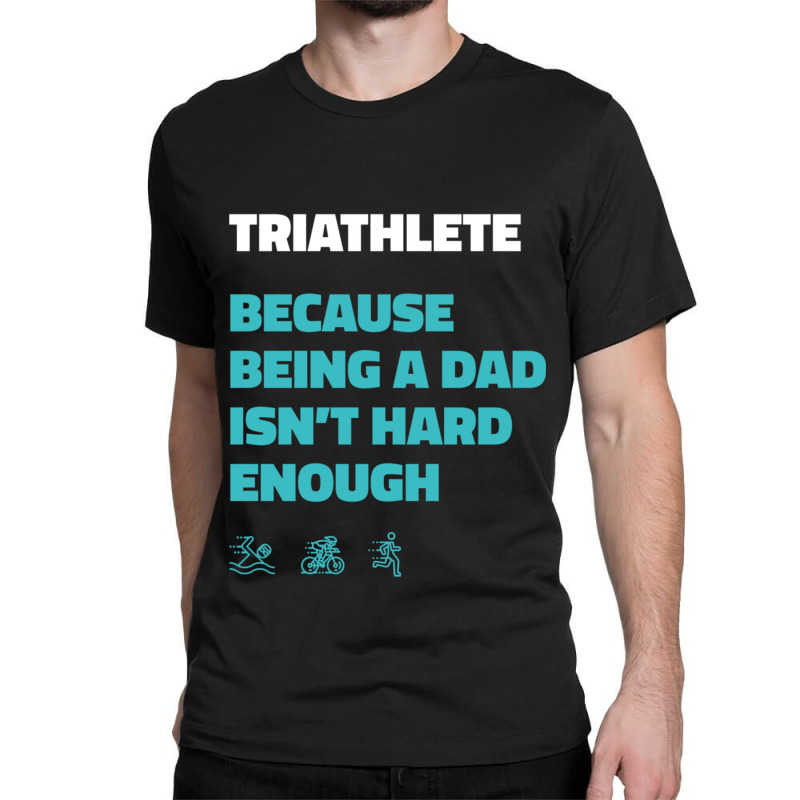 Triathlon Dad Classic T-shirt by KENNETHPCLING | Artistshot