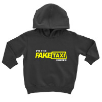 I'm The Fake Taxi Driver, I'm The Fake Taxi Driver Vintage, I'm The Fa Toddler Hoodie | Artistshot