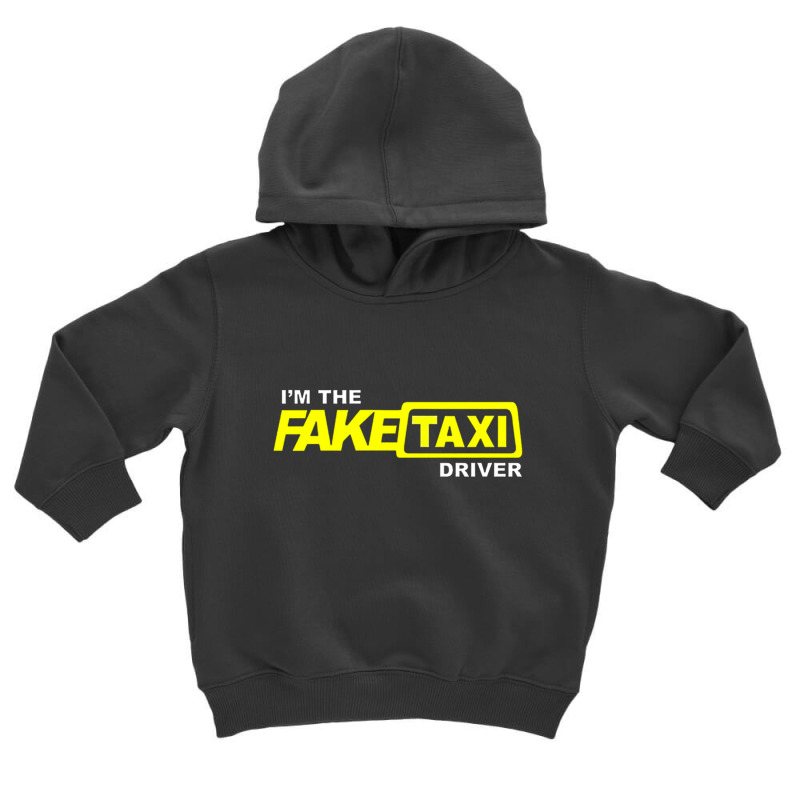 I'm The Fake Taxi Driver, I'm The Fake Taxi Driver Vintage, I'm The Fa Toddler Hoodie by cm-arts | Artistshot