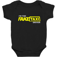 I'm The Fake Taxi Driver, I'm The Fake Taxi Driver Vintage, I'm The Fa Baby Bodysuit | Artistshot