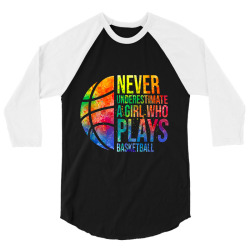 hoops girls never underestimate a girl who plays basketball 3/4 Sleeve Shirt | Artistshot