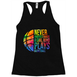 hoops girls never underestimate a girl who plays basketball Racerback Tank | Artistshot