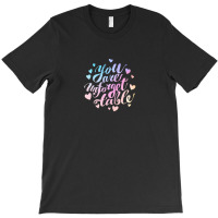 You Are Unforgettable T-shirt | Artistshot