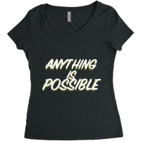 Anything Is Possible Women's Triblend Scoop T-shirt | Artistshot