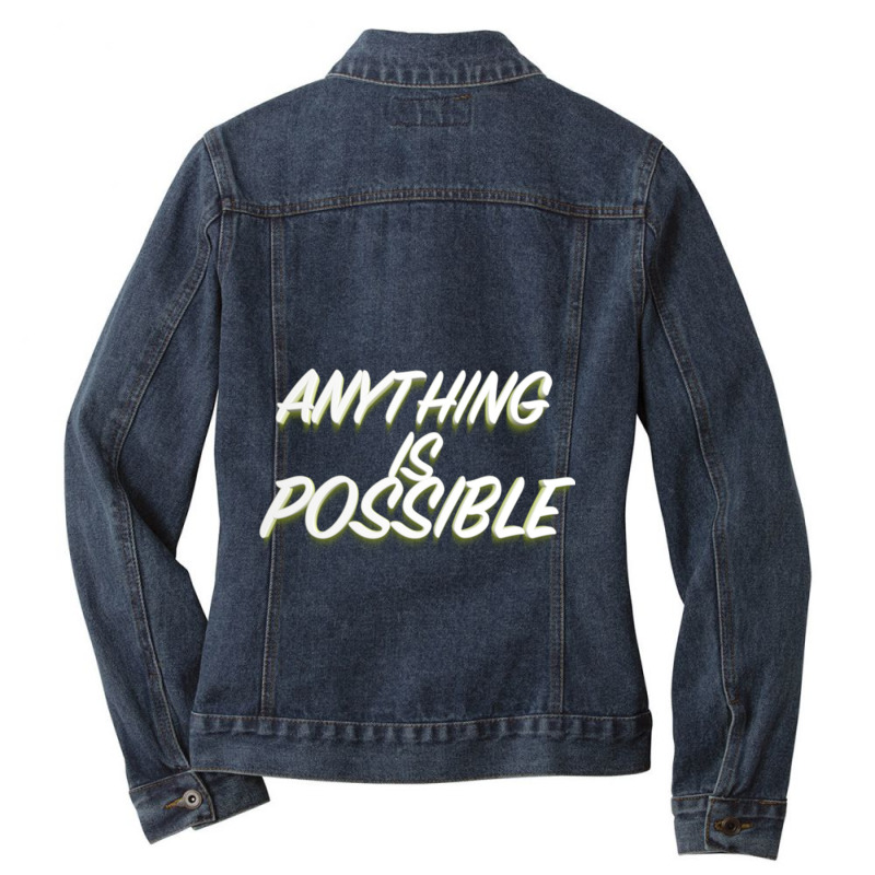 Anything Is Possible Ladies Denim Jacket by KENNETHPCLING | Artistshot